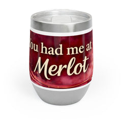 Chill Wine Tumbler — "You Had Me At Merlot" Abstract Wine Quote