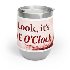 Chill Wine Tumbler — "Oh Look It’s Wine O’Clock" Abstract Wine Design